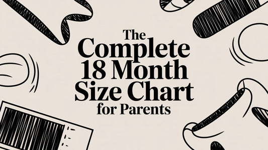 The Complete 18 Month Size Chart for Your Toddler's Safety and Comfort
