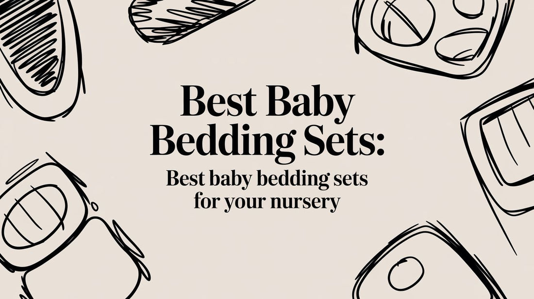 Text reading Best Baby Bedding Sets for your nursery with black sketch doodles on beige background