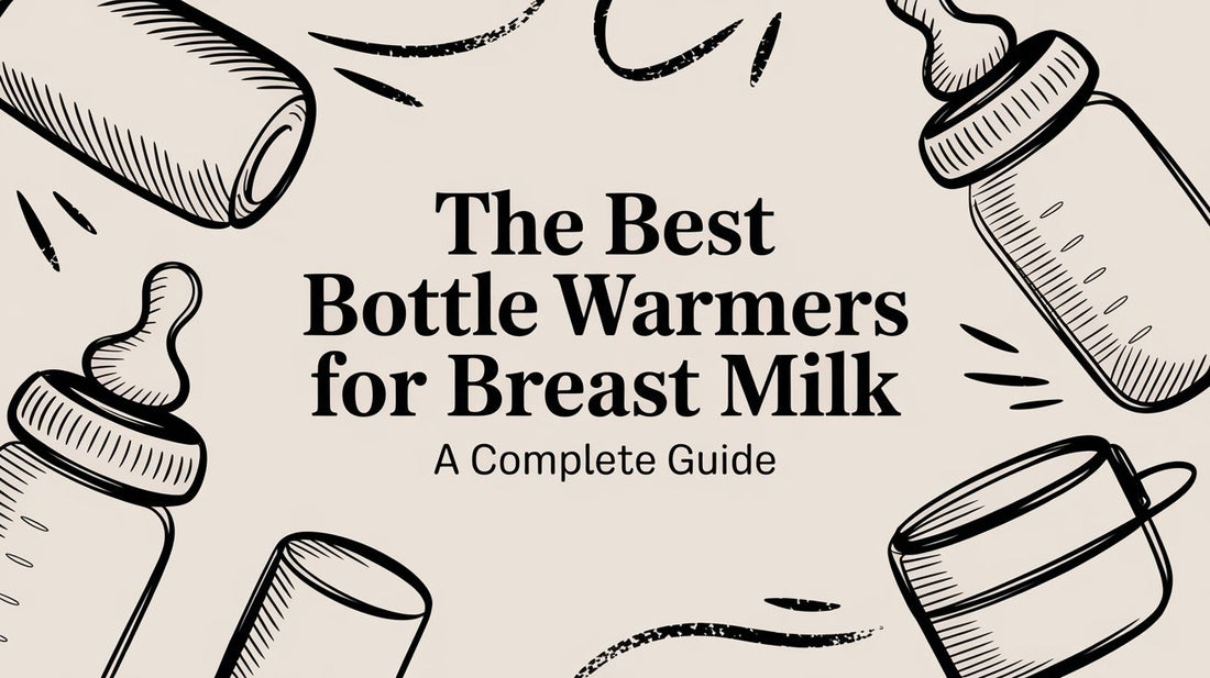 The Best Bottle Warmers for Breast Milk: A Complete Guide to Safety and Quality