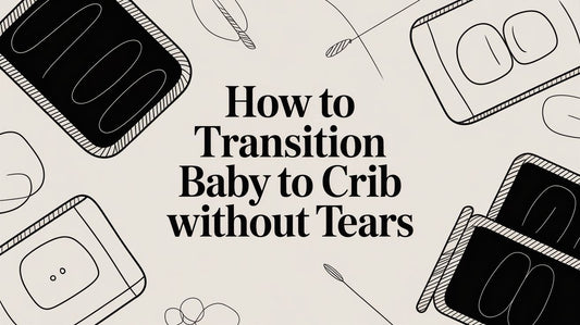 How to Transition Baby to Crib Without Tears