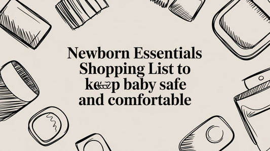 Newborn Essentials Shopping List to Keep Baby Safe and Comfortable