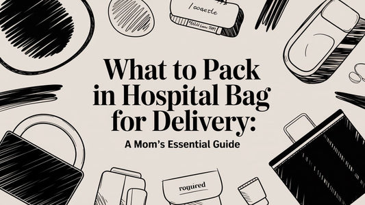 What to Pack in Hospital Bag for Delivery: A Mom's Essential Guide